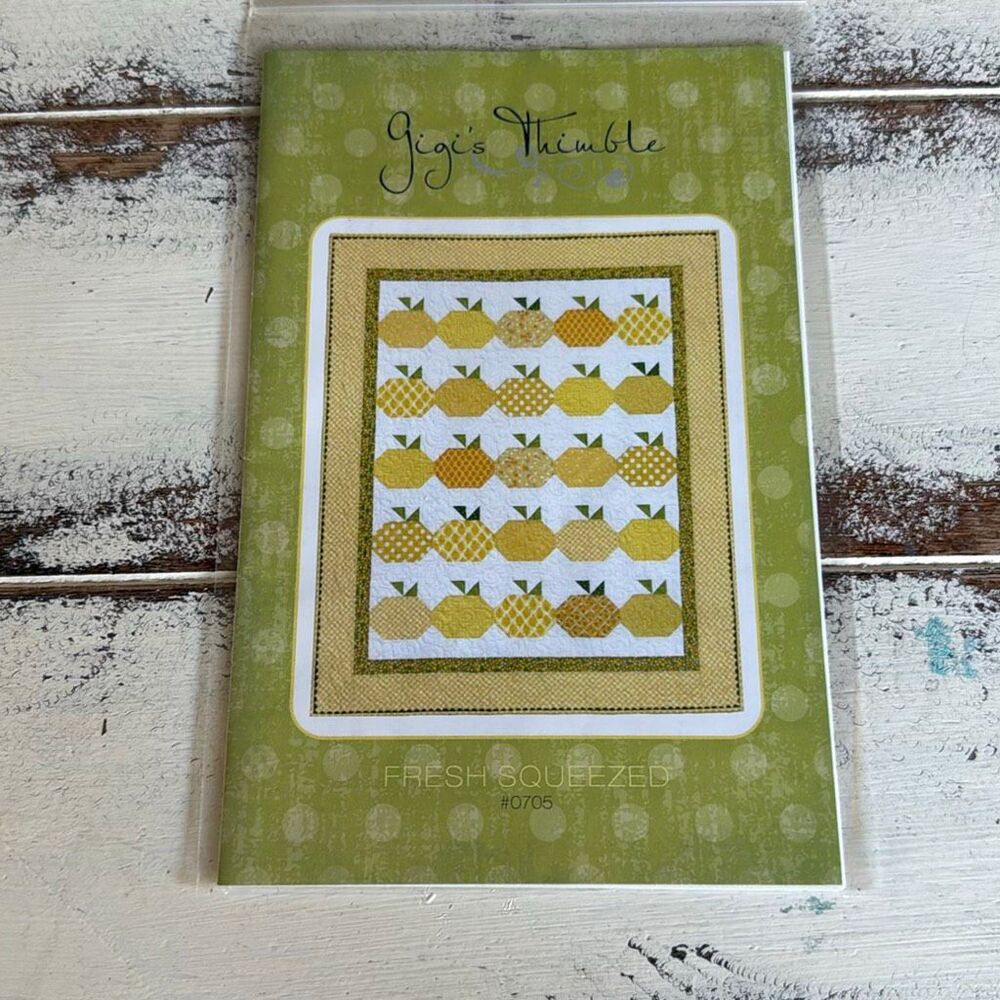 Gigi’s Thimble fresh squeezed quilt Pattern